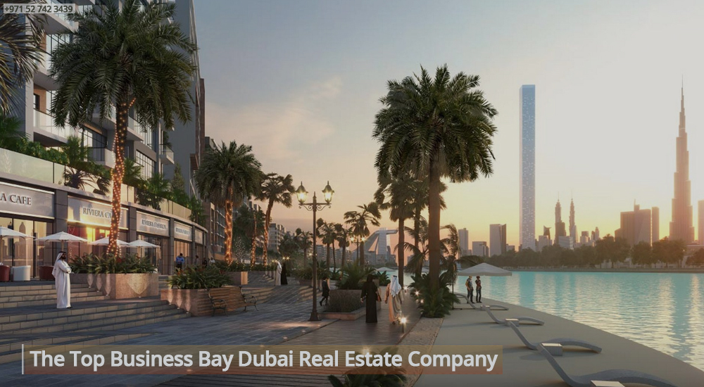 The Top Business Bay Dubai Real Estate Company