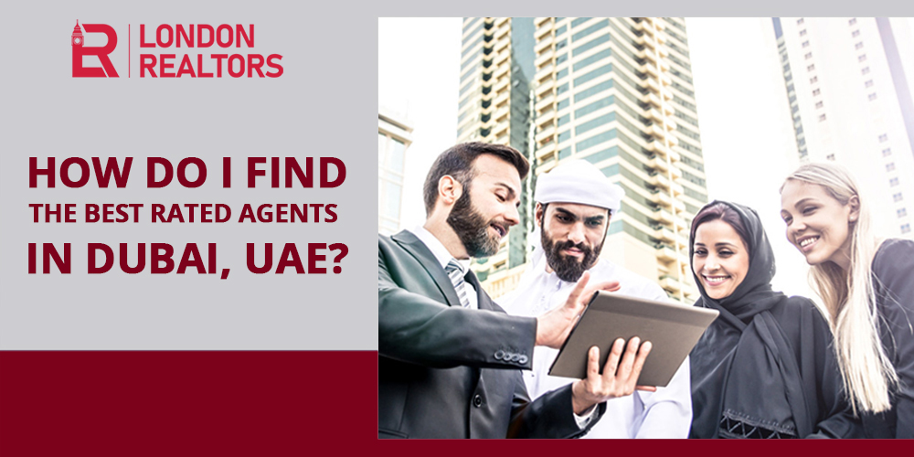 How Do I Find The Best Rated Agents In Dubai