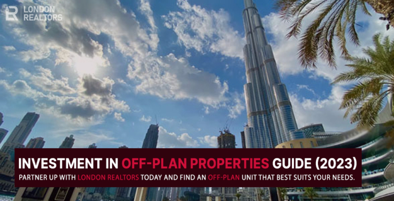 Investment in Off-Plan Properties - Complete Guide (2023) | London Realtors