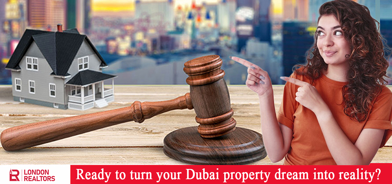 Ready to turn your Dubai property dream into reality